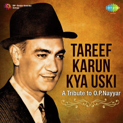 Unknown Tareef Karun Kya Uski - A Tribute to OP Nayyar