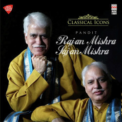 Unknown Classical Icons: Pandit Rajan And Sajan Mishra