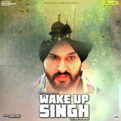 Unknown Wake Up Singh