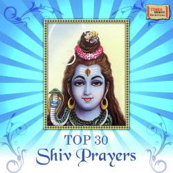 Unknown Top 30 Shiv Prayers