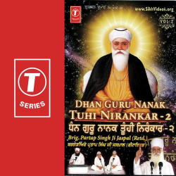 Unknown Dhan Guru Nanak Tuhi Nirankar (Vol 2)
