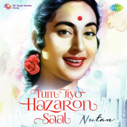 Unknown Tum Jiyo Hazaaron Saal - Nutan