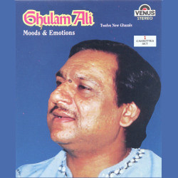 Unknown Ghulam Ali Moods And Emotions - Vol 1