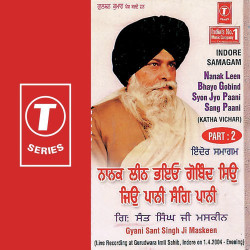Unknown Indore Samagam Nanak Leen Bhayo Gobind Syon Jyo Paani Sang Paani (Part 2)