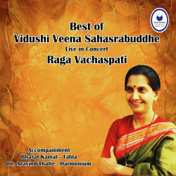 Unknown Best Of Veena Sahastrbudhe Live In Concert - Raag Vachaspati