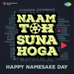 Unknown Naam Toh Suna Hoga - Happy Namesake Day