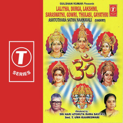 Unknown Lalitha, Durga, Lakshmi, Saraswat, Gowri, Tulasi, Gayatri Ashtothra Satha Naamavali