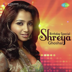 Unknown Birthday Special - Shreya Ghoshal