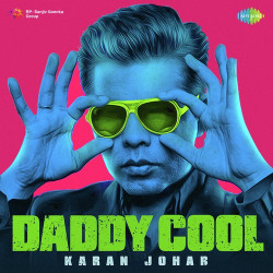 Unknown Daddy Cool - Karan Johar