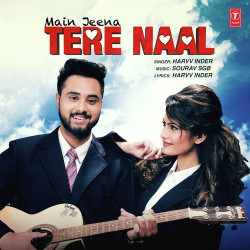 Unknown Main Jeena Tere Naal