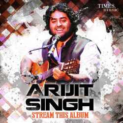 Unknown Arijit Singh - Stream This Album