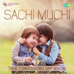 Unknown Sachi Muchi - True Confessions Day Special