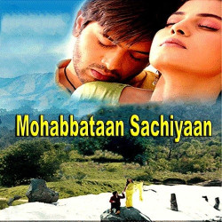 Unknown Mohabbataan Sachiyaan