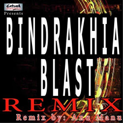 Unknown Bindrakhia Blast (Remix)