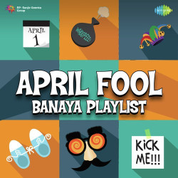 Unknown April Fool Banaya Playlist