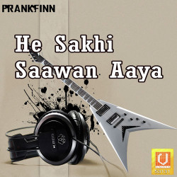 Unknown He Sakhi Saawan Aaya