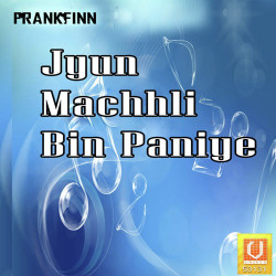 Unknown Jyun Machhli Bin Paniye