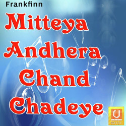 Unknown Mitteya Andhera Chand Chadeye