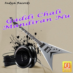 Unknown Gaddi Chali Mandiran Nu
