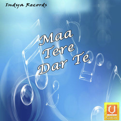 Unknown Maa Tere Dar Te
