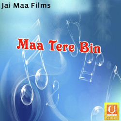 Unknown Maa Tere Bin
