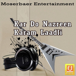 Unknown Kar Do Nazreen Karam Laadli