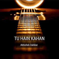 Unknown Tu Hain Kahan