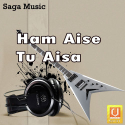 Unknown Ham Aise Tu Aisa