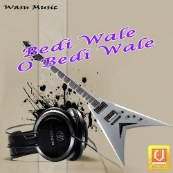 Unknown Bedi Wale O Bedi Wale