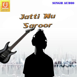 Unknown Jatti Nu Saroor