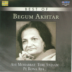 Unknown Aye Mohabbat Tere Anjam Pe Rona Aaya - Best Of Begum Akhtar