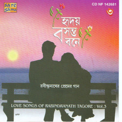 Unknown Hriday Basantabone - Love Songs Of Tagore Vol - 3