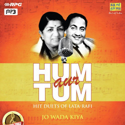 Unknown Hum Aur Tum - Hit Duets Of Lata-Rafi - Jo Wada Kiya