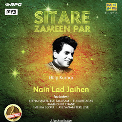 Unknown Sitare Zameen Par - Dilip Kumar - Naina Lad Jaihen
