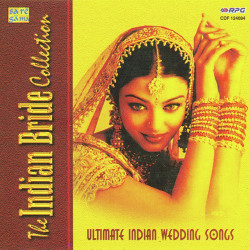 Unknown The Indian Bride Collection - Wedding Songs