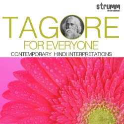Unknown Tagore for Everyone - Contemporary Hindi Interpretations