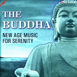 Unknown The Buddha - New Age Music For Serenity