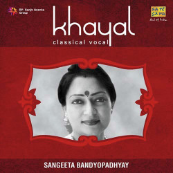 Unknown Khayal - Sangeeta Bandyopadhyay - Classical Vocal