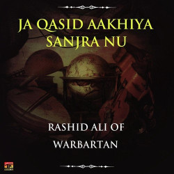 Unknown Ja Qasid Aakhiya Sanjra Nu