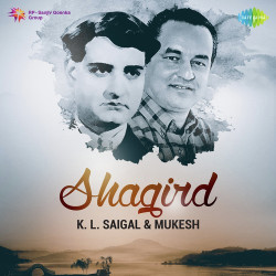 Unknown Shagird - KL Saigal and Mukesh