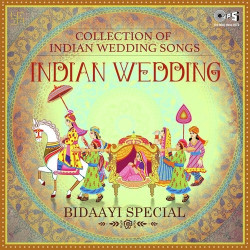 Unknown Indian Wedding - Collection Of Indian Wedding Songs Bidaayi Special