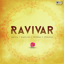 Unknown Ravivar - Aartis, Mantras, Shlokas, Bhajans
