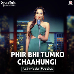 Unknown Phir Bhi Tumko Chaahungi - Aakanksha Version