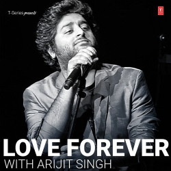 Unknown Love Forever With Arijit Singh