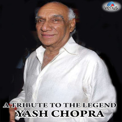 Unknown A Tribute To The Legend Yash Chopra