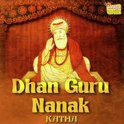 Unknown Dhan Guru Nanak (Katha)