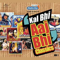 Unknown Radio City Present s Kal Bhi Aaj Bhi (Vol1)
