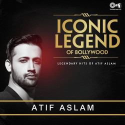 Unknown Iconic Legend Of Bollywood - Legendary Hits Of Atif Aslam