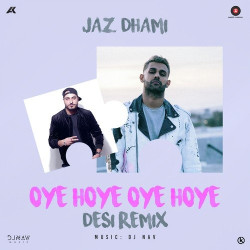 Unknown Oye Hoye Oye Hoye - Desi Remix