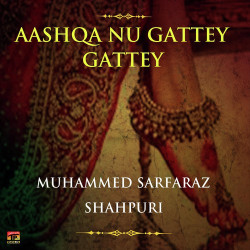 Unknown Aashqa Nu Gattey Gattey